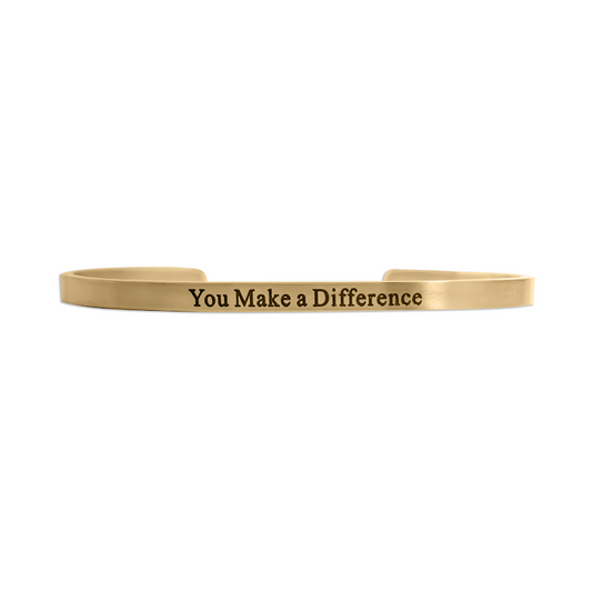 You Make a Difference — Cuff Bracelet